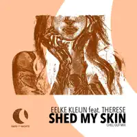 Shed My Skin (Chill Out Mix) — Eelke Kleijn feat. Therese