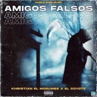 Amigos Falsos (feat. El Coyote ) (feat. El Coyote) - Single - Khristian el Morumbe