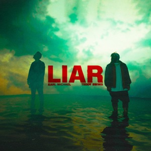 Liar (with Teddy Swims) - Single