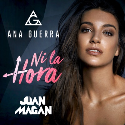 Ana Guerra & Juan Magán - Ni La Hora