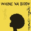 Whine Ya Body (feat. Priscille & W.B.K) - Single