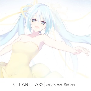 Last Forever Remixes (feat. 初音ミク) - Single