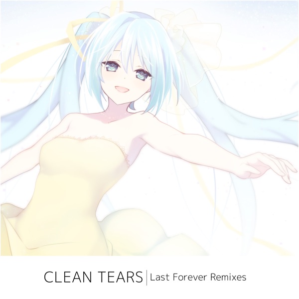 Last Forever Remixes (feat. 初音ミク) - Single