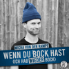 Wenn du Bock hast (ich hab wieder Bock) - Micha von der Rampe