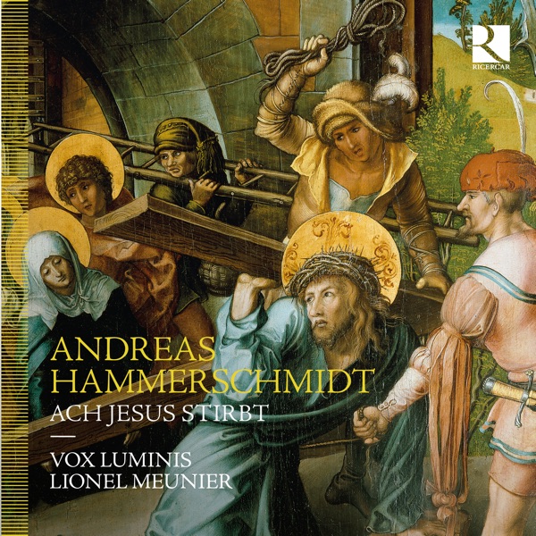 Andreas Hammerschmidt: Ach Jesus stirbt