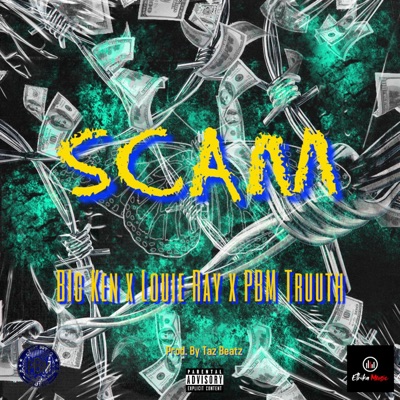 Scams (feat. Louie Ray & PBM Truuth) - Single
