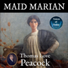 Maid Marian (Unabridged) - Thomas Love Peacock