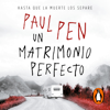 Un matrimonio perfecto - Paul Pen