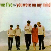 We Five - You Were on My Mind