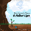 A Mother's Love - Beres Hammond & Popcaan