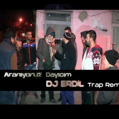 Dj Erdil - Aranıyoruz Dayıcım
