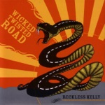 Reckless Kelly - Wicked Twisted Road (Reprise)