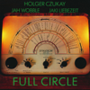 Full Circle - Holger Czukay, Jah Wobble & Jaki Liebezeit