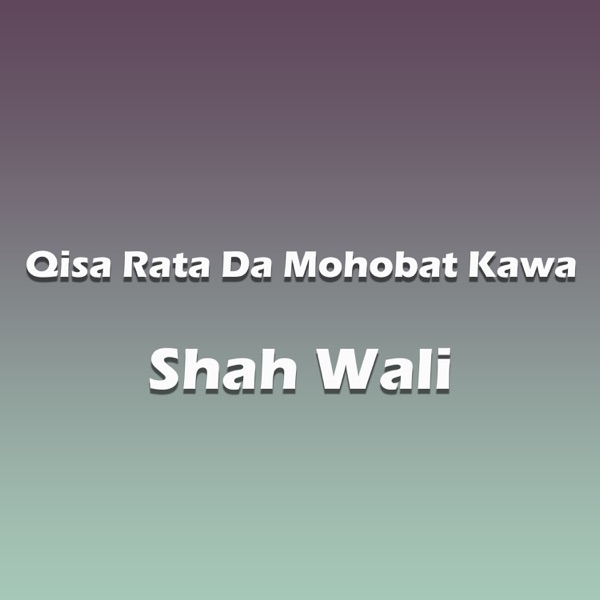 Qisa Rata Da Mohobat Kawa - Single