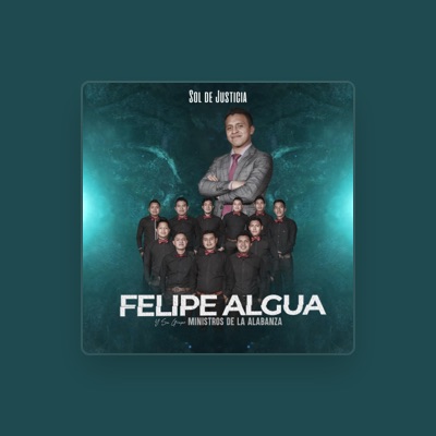 Listen to Felipe Algua y Su Grupo Ministros de la Alabanza, watch music videos, read bio, see tour dates & more!