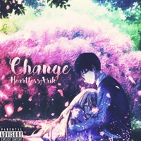 Change - Single - HeartlessArik