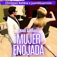 Mujer Enojada (Raúl Salinas) (feat. JuanSGuarnizo) - Single - Christian Relikia