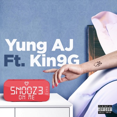 Snooze On Me (feat. Kin9 G) - Single