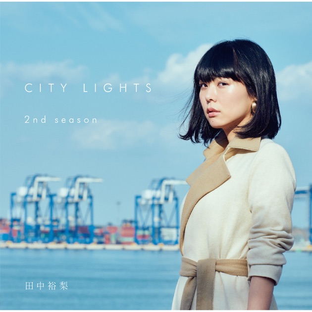 City Lights 2nd Season - Album by Tanaka Yuri - Apple Music