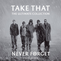 Never Forget: The Ultimate Collection - Take That Cover Art