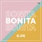 Bonita - Kenia Os lyrics