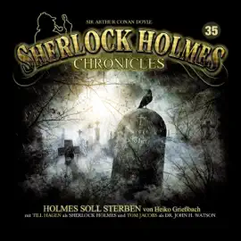Holmes soll sterben: Sherlock Holmes Chronicles 35