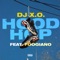 Hood Hop (feat. Foogiano) - DJ X.O. lyrics