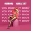 Stream & download You know My body (feat. Capella Grey) - Single