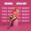 You know My body (feat. Capella Grey) - Single, 2021