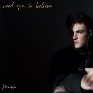 Need You To Believe - Single