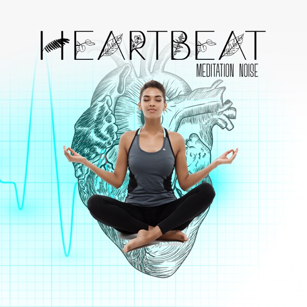 Heartbeat Meditation Noise: Hypnosis Sound of Human Heart