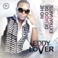 No He Dejado de Extrañarte - Single - Eddy Lover