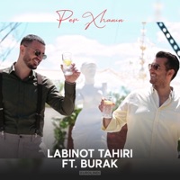 Per Xhanin (feat. Burak) - Single - Labinot Tahiri