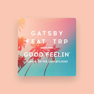 Listen to Gatsby, watch music videos, read bio, see tour dates & more!
