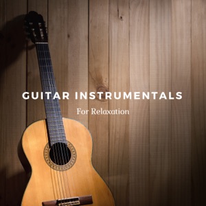 Guitar Instrumentals For Relaxation