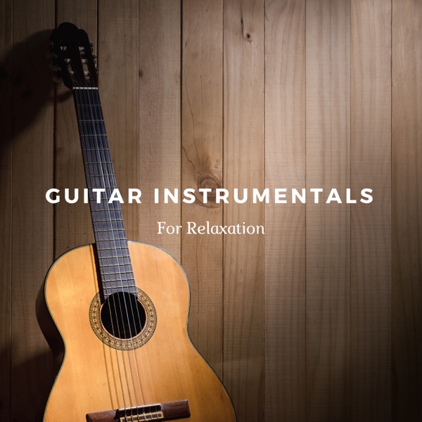 Guitar Instrumentals For Relaxation