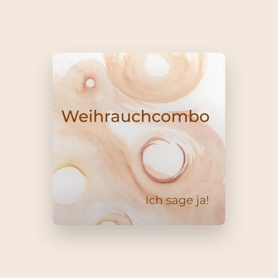 Listen to Weihrauchcombo, watch music videos, read bio, see tour dates & more!