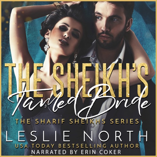 The Sheikh’s Tamed Bride: The Sharif Sheikhs Series, Book 2 (Unabridged) cover
