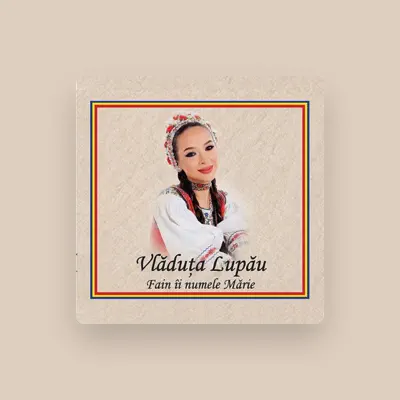Listen to Vladuta Lupau, watch music videos, read bio, see tour dates & more!