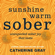Catherine Gray - Sunshine Warm Sober