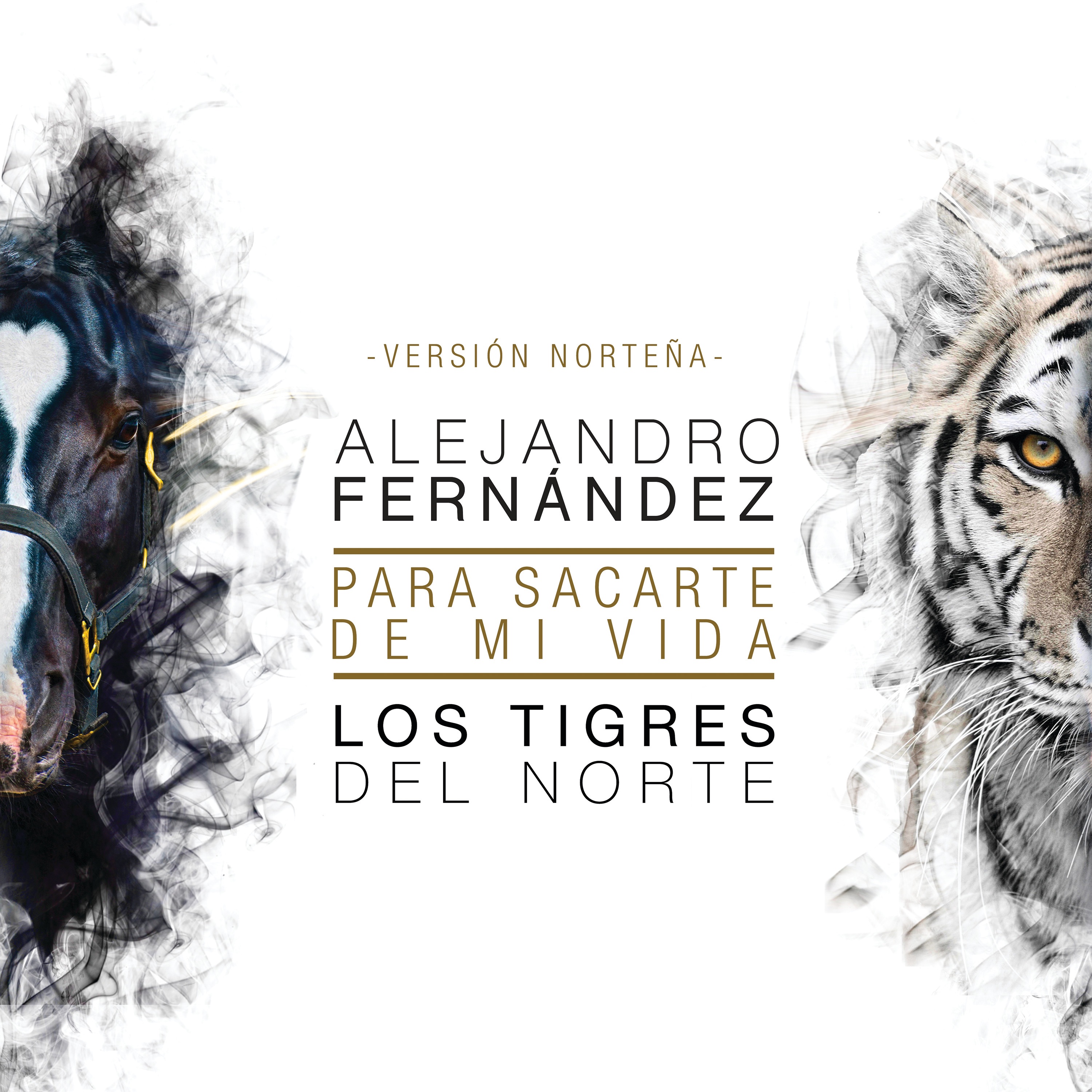 Para Sacarte De Mi Vida (Versión Norteña) [feat. Los Tigres del Norte] - Single