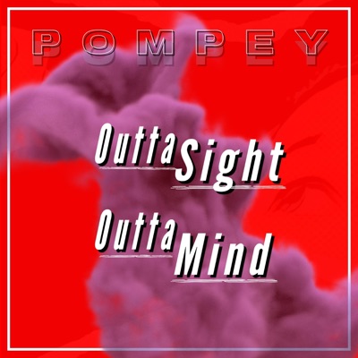 Outta Sight Outta Mind - Single