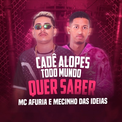 Cadê Alopes Todo Mundo Quer Saber - Single