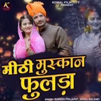 Mithi Muskan Fulda - Single - Ramesh Prajapat & Saroj Solanki