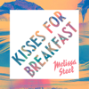 Melissa Steel - Kisses For Breakfast (feat. Popcaan) artwork