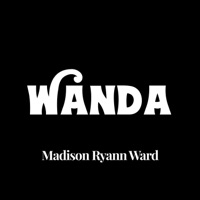 Wanda - Single - Madison Ryann Ward