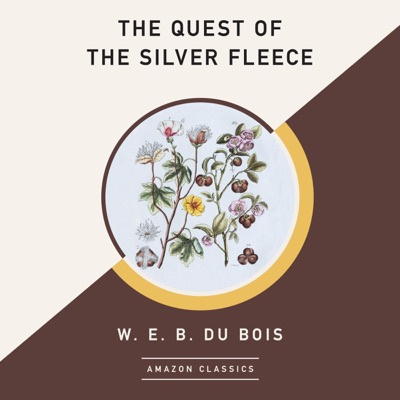 The Quest of the Silver Fleece (AmazonClassics Edition) (Unabridged)