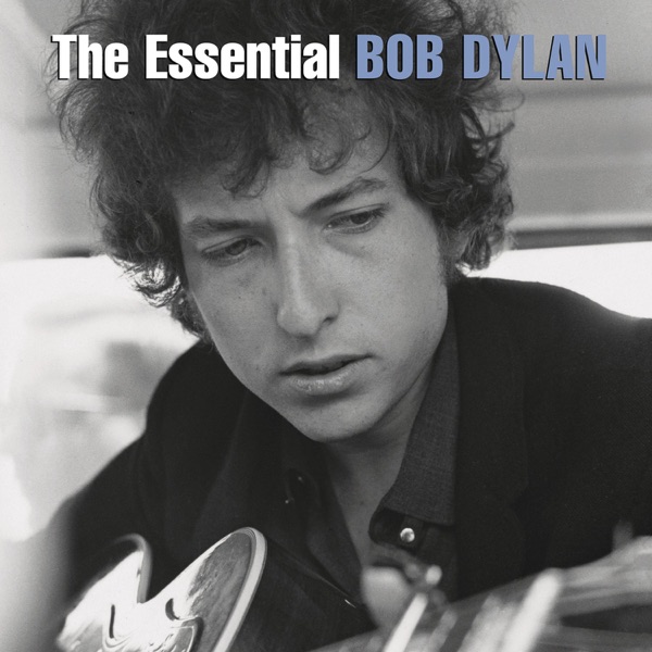 The Essential Bob Dylan (Revised Edition) - Bob Dylan