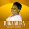 Tuika Muira - Margret Wambui lyrics