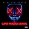 Super Psycho Mental - Milan Christopher lyrics